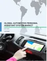 Global Automotive Personal Assistant System Market 2017-2021