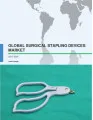 Global Surgical Stapling Devices Market 2017-2021