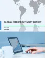 Global Enterprise Tablet Market 2017-2021