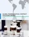 Global Pharmaceutical Contract Packaging Market 2017-2021