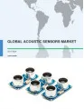 Global Acoustic Sensors Market 2017-2021