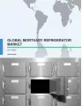 Global Mortuary Refrigerator Market 2017-2021