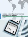 Global Industrial Temperature Controllers Market 2017-2021