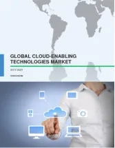 Global Cloud-enabling Technologies Market 2017-2021