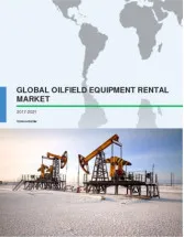 Global Oilfield Equipment Rental Market 2017-2021