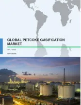 Global Petcoke Gasification Market 2017-2021