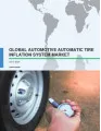 Global Automotive Automatic Tire Inflation System (ATIS) Market 2017-2021