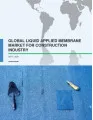 Global Liquid Applied Membrane Market for Construction Industry 2017-2021