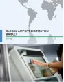Global Airport Digitization Market 2017-2021
