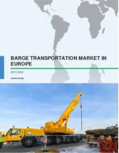 Barge Transportation Market in Europe 2017-2021
