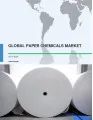 Global Paper Chemicals Market 2017-2021