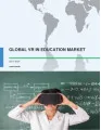 Global VR in Education Sector Market 2017-2021