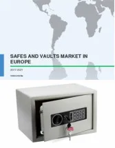 Safes and Vaults Market in Europe 2017-2021