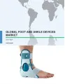 Global Foot and Ankle Devices Market 2017-2021