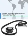 Global Industrial Synchronous Timing Belts Market 2017-2021