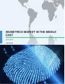 Biometrics Market in Middle East 2015-2019