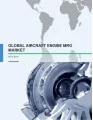 Global Aircraft Engine MRO Market 2015-2019