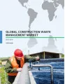 Global Construction Waste Management Market 2015-2019