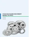 Food Packaging Machinery Market in APAC 2015-2019