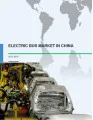 Electric Bus Market in China 2015-2019