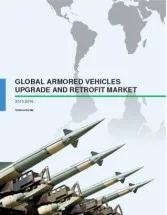 Global Armoured Vehicles Upgrade and Retrofit Market 2015-2019
