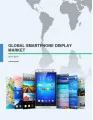 Global Smartphone Display Market 2015-2019