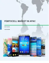FemtoCell Market in APAC: Market Analysis and Forecast 2015-2019