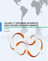 Global IT Spending in Remote Healthcare Delivery Market 2015-2019 - Market Research