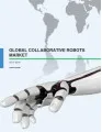 Global Collaborative Robots Market 2015-2019