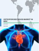 Osteoporosis Drugs Market in BRIC Nations 2015-2019