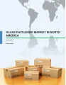 Glass Packaging Market in North America Trends and Forecast 2015-2019