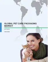 Petcare Packaging Market: Global Research and Analysis 2015-2019