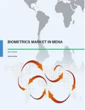 Biometrics Market in MENA: Research Report, Trends, and Forecast 2015-2019