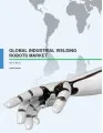 Global Industrial Welding Robots Market 2015-2019