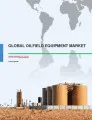 Global Oilfield Equipment Market 2015-2019