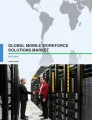 Global Mobile Workforce Solutions Market 2015-2019