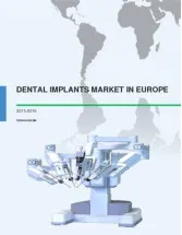 Dental Implants Market in Europe 2015-2019