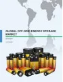 Global Off-grid Energy Storage Market 2015-2019