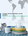 Global Solar Control Glass Market 2015-2019