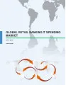 Global Retail Banking IT Spending Market 2015-2019
