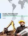 Global Prefabricated Construction Market 2016-2020