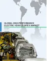 Global High-Performance Electric Vehicle Market 2015-2019