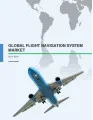 Global Flight Navigation System Market 2015-2019