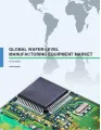 Global Wafer-level Manufacturing Equipment Market 2016-2020