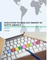 Education Technology Market in North America 2015-2019