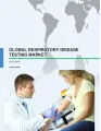 Global Respiratory Disease Testing Market 2015-2019