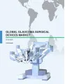 Global Glaucoma Surgical Devices Market 2016-2020