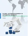 Global Automation Market in Automotive Industry 2016-2020