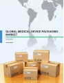 Global Medical Device Packaging Market 2016-2020