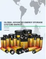 Global Advanced Energy Storage Systems Market 2016-2020